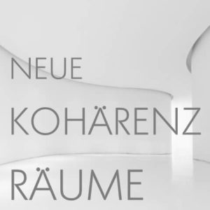 Neue Kohärenzräume (german/english)