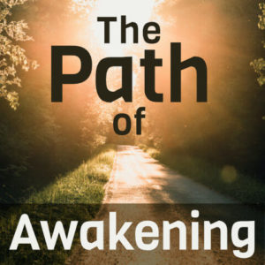 The path of awakening